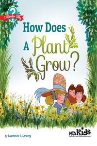 How Does a Plant Grow?. by Lawrence F. Lowery