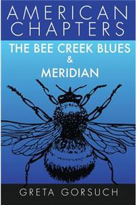 Bee Creek Blues & Meridian