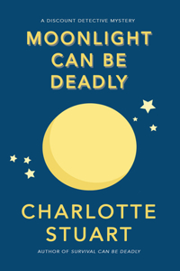 Moonlight Can Be Deadly