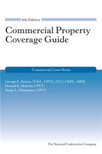 Commercial Property Coverage Guide, 6th Edition