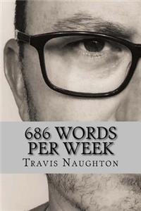 686 Words Per Week