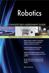 Robotics Complete Self-Assessment Guide
