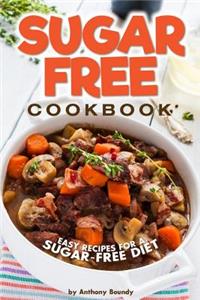 Sugar-Free Cookbook: Easy Recipes for a Sugar-Free Diet