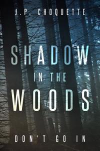 Shadow in the Woods