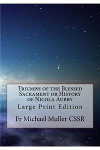 Triumph of the Blessed Sacrament or History of Nicola Aubry