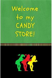 Welcome to My Candy Store!