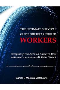 The Ultimate Survival Guide for Texas Injured Workers