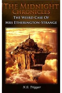 The Weird Case of Mrs Etherington Strange