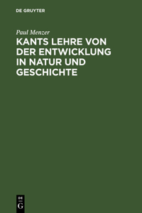 Kants Lehre von der Entwicklung in Natur und Geschichte