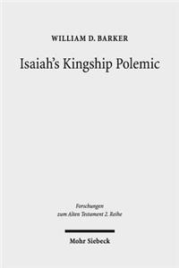Isaiah's Kingship Polemic