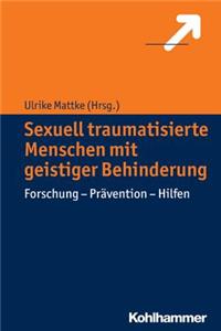 Sexuell Traumatisierte Menschen Mit Geistiger Behinderung