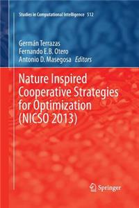 Nature Inspired Cooperative Strategies for Optimization (Nicso 2013)