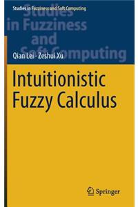 Intuitionistic Fuzzy Calculus