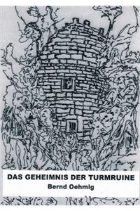 Das Geheimnis der Turmruine