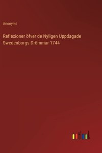 Reflexioner öfver de Nyligen Uppdagade Swedenborgs Drömmar 1744