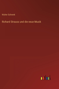 Richard Strauss und die neue Musik