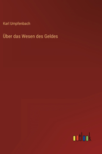 Über das Wesen des Geldes