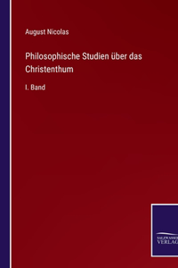 Philosophische Studien über das Christenthum