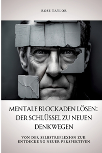 Mentale Blockaden lösen