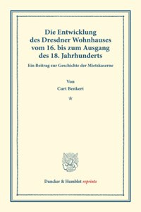 Die Entwicklung Des Dresdner Wohnhauses