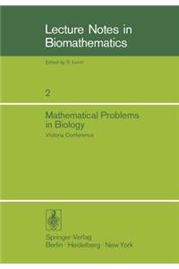 Mathematical Problems in Biology