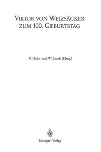 Viktor Von Weizsäcker Zum 100. Geburtstag