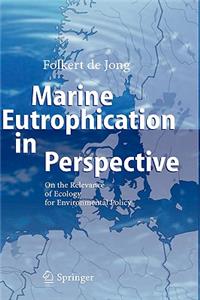 Marine Eutrophication in Perspective