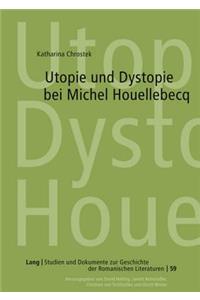 Utopie Und Dystopie Bei Michel Houellebecq