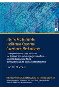 Interne Kapitalmaerkte Und Interne Corporate Governance-Mechanismen