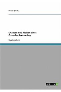 Chancen und Risiken eines Cross-Border-Leasing
