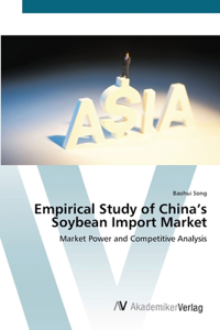 Empirical Study of China's Soybean Import Market