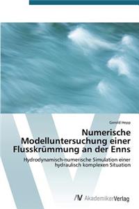 Numerische Modelluntersuchung einer Flusskrümmung an der Enns