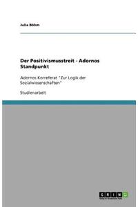 Der Positivismusstreit - Adornos Standpunkt