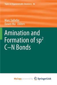 Amination and Formation of sp2 C-N Bonds