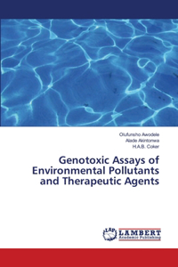 Genotoxic Assays of Environmental Pollutants and Therapeutic Agents