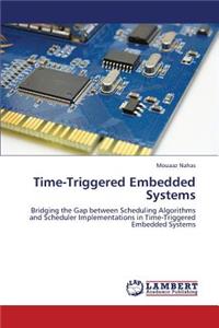 Time-Triggered Embedded Systems