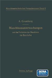 Maschinenuntersuchungen Und Das Verhalten Der Maschinen Im Betriebe