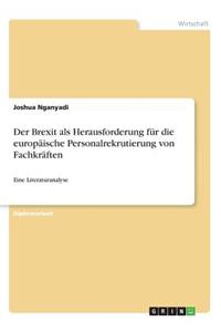 Der Brexit als Herausforderung für die europäische Personalrekrutierung von Fachkräften