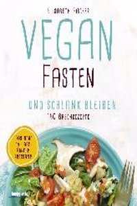 Vegan Fasten & Schlank Bleiben