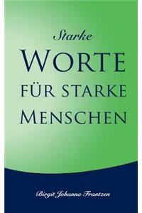 Starke Worte für starke Menschen