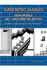 Super Retro Malbuch - Die inoffizielle NES- und Super NES-Edition