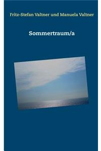 Sommertraum/a