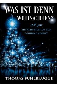 Was ist denn Weihnachten?