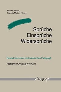 Spruche, Einspruche, Widerspruche - Perspektiven Einer Kontrafaktischen Padagogik