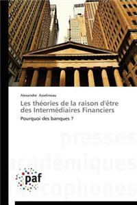 Les Théories de la Raison d'Ètre Des Intermédiaires Financiers