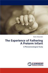 Experience of Fathering a Preterm Infant