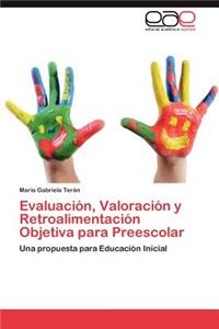 Evaluación, Valoración y Retroalimentación Objetiva para Preescolar