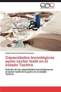 Capacidades Tecnologicas Pyme Sector Textil En El Estado Tachira