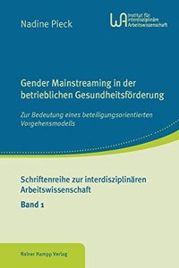 Gender Mainstreaming in Der Betrieblichen Gesundheitsforderung
