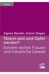 Täterin sein und Opfer werden?